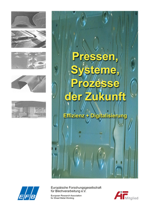 Pressen, Systeme, Prozesse der Zukunft Effizienz + Digitalisierung