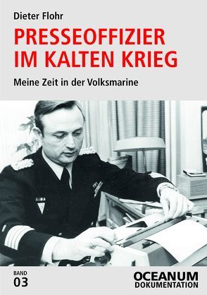 Presseoffizier im Kalten Krieg von Flohr,  Dieter, Focke,  Harald, Gerken,  Tobias