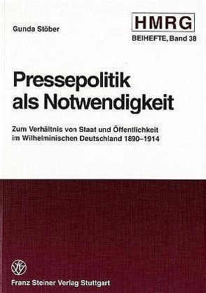 Pressepolitik als Notwendigkeit von Stöber,  Gunda