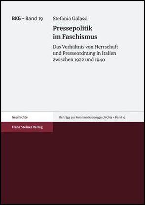 Pressepolitik im Faschismus von Galassi,  Stefania