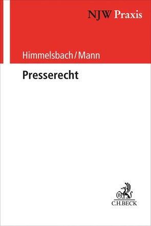 Presserecht von Himmelsbach,  Gero, Mann,  Roger, Pretsch,  Tobias, Seitz,  Walter, Ufer,  Florian, Wanckel,  Endress