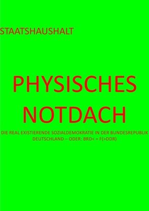 PRESSESPIEGEL.[hD] / PHYSISCHES NOTDACH – STAATSHAUSHALT (VI v XII) von August,  Pierre, Schast,  Christine