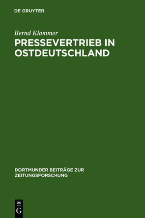 Pressevertrieb in Ostdeutschland von Klammer,  Bernd