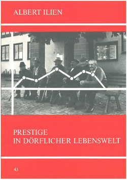 Prestige in dörflicher Lebenswelt von Ilien,  Albert