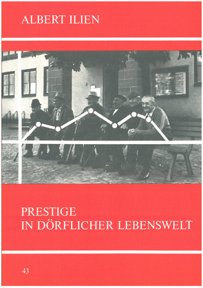 Prestige in dörflicher Lebenswelt von Ilien,  Albert