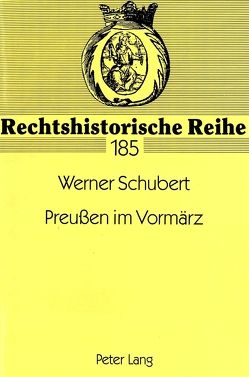 Preußen im Vormärz von Schubert,  Werner