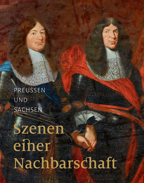 Preußen und Sachsen von Göse,  Frank, Mueller,  Winfried, Winkler,  Kurt, Ziesak,  Anne-Katrin