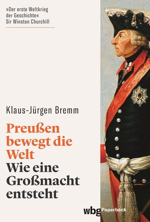 Preußen bewegt die Welt von Bremm,  Klaus-Jürgen