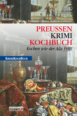 Preußen Krimi-Kochbuch von Balkow-Gölitzer,  Harry, Pietzner,  Ronny