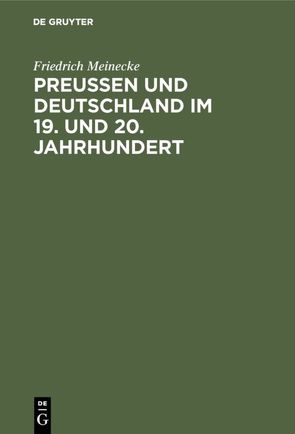 Preußen und Deutschland im 19. und 20. Jahrhundert von Meinecke,  Friedrich