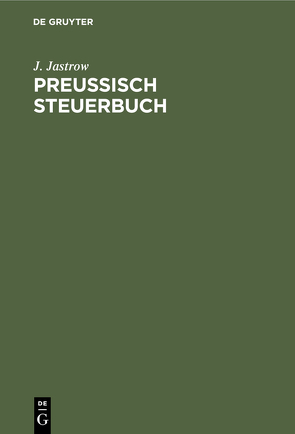 Preußisch Steuerbuch von Jastrow,  J.