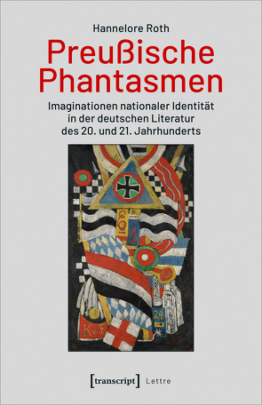 Preußische Phantasmen von Roth,  Hannelore