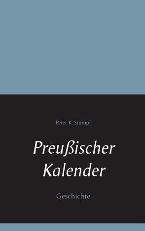 Preußischer Kalender von Stumpf,  Peter K.