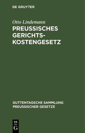 Preussisches Gerichtskostengesetz von Lindemann,  Otto