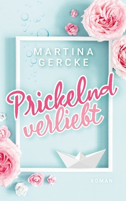 Prickelnd verliebt von Gercke,  Martina