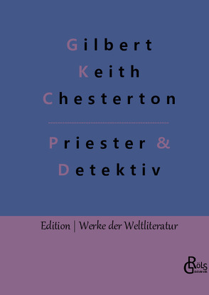 Priester & Detektiv von Chesterton,  Gilbert Keith, Gröls-Verlag,  Redaktion