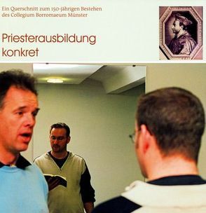 Priesterausbildung konkret von Serries,  Hans B