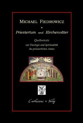 Priestertum und Kirchenväter von Fiedrowicz,  Michael