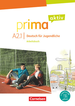 Prima aktiv – Deutsch für Jugendliche – A2: Band 1 von Carapeto-Conceição,  Robson, Jentges,  Sabine, Jin,  Friederike, Kothari,  Anjali