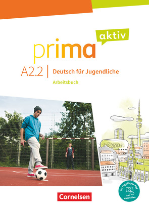 Prima aktiv – Deutsch für Jugendliche – A2: Band 2 von Carapeto-Conceição,  Robson, Jentges,  Sabine, Jin,  Friederike, Kothari,  Anjali, Rohrmann,  Lutz