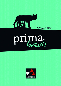 prima brevis / prima.brevis Vokabelheft von Biermann,  Martin, Burdich,  Josef, Czimmek,  Roswitha, Freytag,  Wolfgang, Kammerer,  Andrea, Lücker,  Anja, O'Connor,  Bernhard, Utz,  Clement, Visser,  Edzard