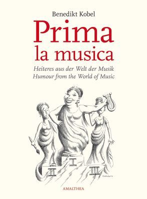 Prima la musica von Kobel,  Benedikt