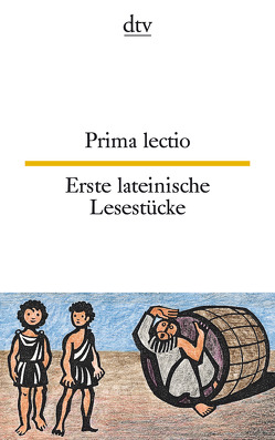 Prima lectio Erste lateinische Lesestücke von Waiblinger,  Franz Peter, Wiegand,  Frieda