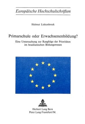 Primarschule oder Erwachsenenbildung? von Liekenbrock,  Helmut