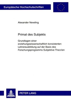 Primat des Subjekts von Neveling,  Alexander