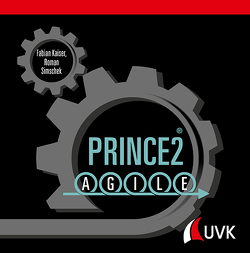 Prince2 Agile von Kaiser,  Fabian, Simschek,  Roman