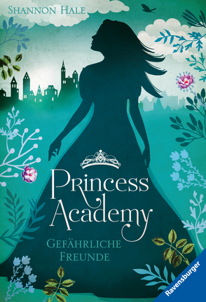 Princess Academy, Band 2: Gefährliche Freunde von Ernst,  Alexandra, Hale,  Shannon