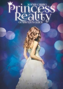 Princess Reality von Caruso,  Noëmi