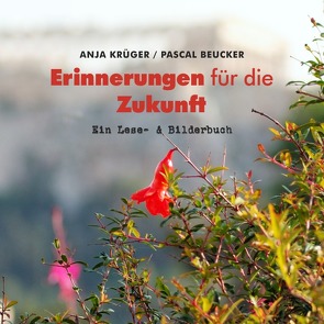 Principe espérance – Schriften zur Politik, Kultur & Gesellschaft / Erinnerungen für die Zukunft von Beucker,  Pascal, Krüger,  Anja