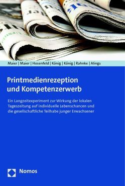 Printmedienrezeption und Kompetenzerwerb von Alings,  Daniel, Hosenfeld,  Annette, König,  Mathias, König,  Wolfgang, Maier,  Jürgen, Maier,  Michaela, Rahnke,  Marion