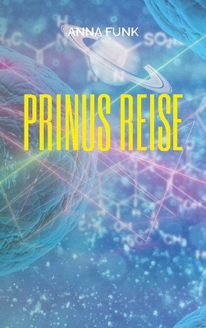 Prinus Reise von Funk,  Anna