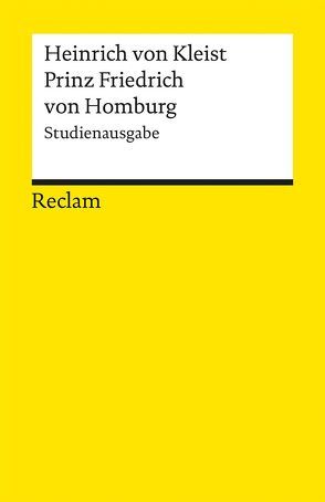 Prinz Friedrich von Homburg von Kleist,  Heinrich von, Košenina,  Alexander