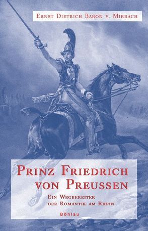 Prinz Friedrich von Preußen von Mirbach,  Ernst Dietrich