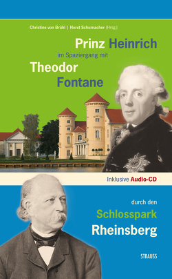 Prinz Heinrich im Spaziergang mit Theodor Fontane durch den Schlosspark Rheinsberg von Brühl,  Christine von, Ptok,  Friedhelm, Schumacher,  Horst, Seiler,  Elke, Strauss Edition in Zusammenarbeit,  mit Film & Video G. Lehmann AG, Strauß,  Jürgen, Strauss,  Katharina, Wolters,  Jürgen