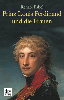 Prinz Louis Ferdinand und die Frauen von Fabel,  Renate