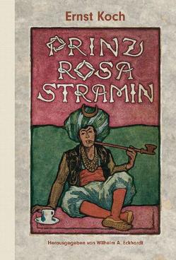 Prinz Rosa-Stramin von Eckhardt,  Wilhelm A, Koch,  Ernst