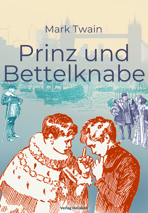 Prinz und Bettelknabe von Twain,  Mark