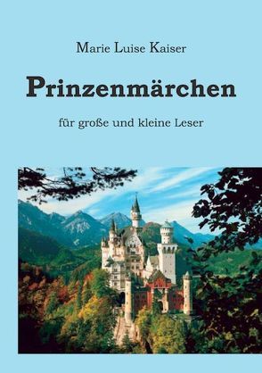 Prinzenmärchen von Kaiser,  Marie L