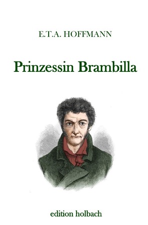 Prinzessin Brambilla von Hoffmann,  E T A