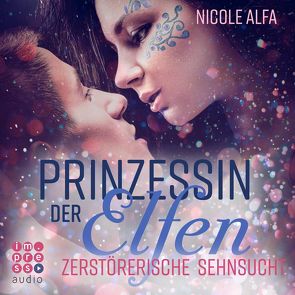 Prinzessin der Elfen 3: Zerstörerische Sehnsucht von Alfa,  Nicole, Koschorz,  Jeremias, Stehfest,  Edith