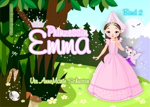 Prinzessin Emma 2 von Bartl,  Silvia JB, Schuster,  Ute AnneMarie