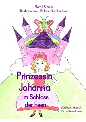 Prinzessin Johanna im Schloss der Feen von Steiner,  Margit