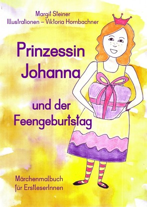 Prinzessin Johanna und der Feengeburtstag von Steiner,  Margit