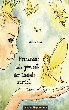 Prinzessin Lili gewinnt ihr Lächeln zurück von Graf,  Maria