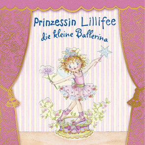 Prinzessin Lillifee die kleine Ballerina von Finsterbusch,  Monika