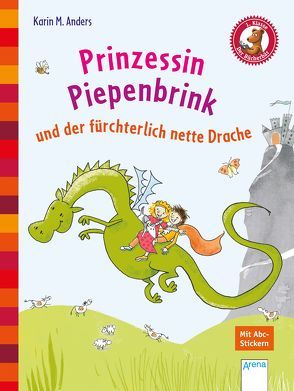 Prinzessin Piepenbrink und der fürchterlich nette Drache von Anders,  Karin M., Leist,  Christina